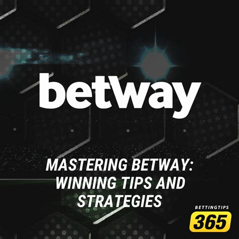 betway tips and strategies